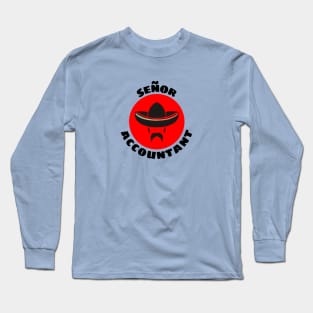 Señor Accountant | Accountant Pun Long Sleeve T-Shirt